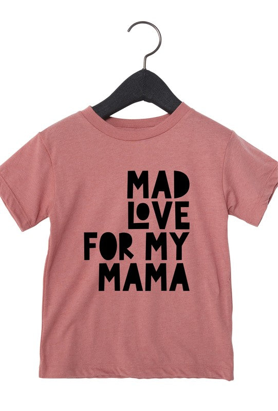 Mad Love For Mama Toddler Tee