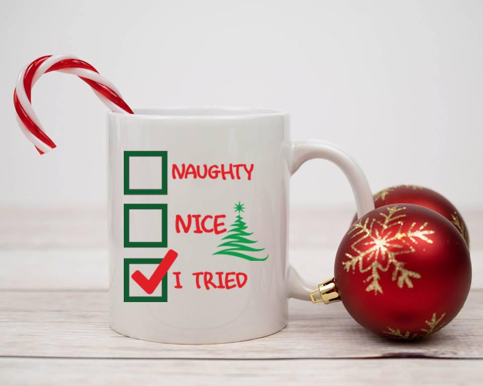 Naughty, Nice, I Tried Mug